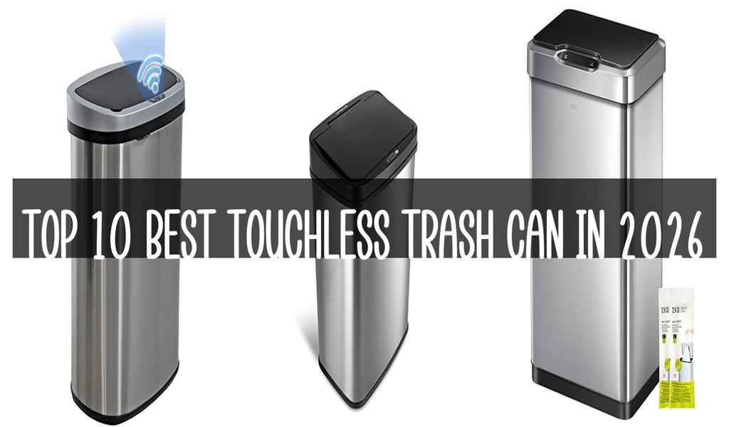 Top 10 Best Touchless Trash Can in 2026