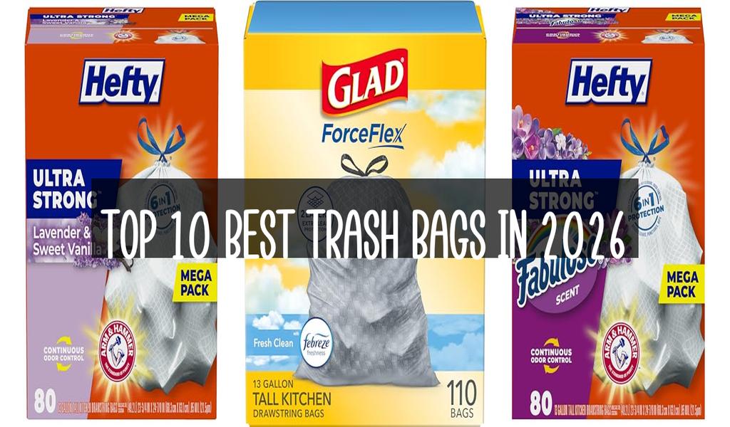 Top 10 Best Trash Bags in 2026