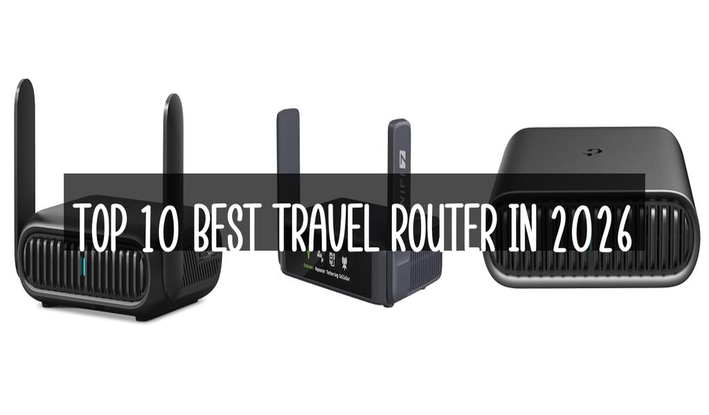 Top 10 Best Travel Router in 2026