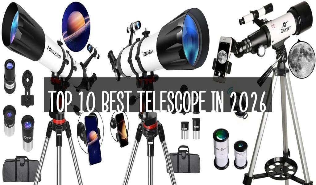 Top 10 Best Telescope in 2026