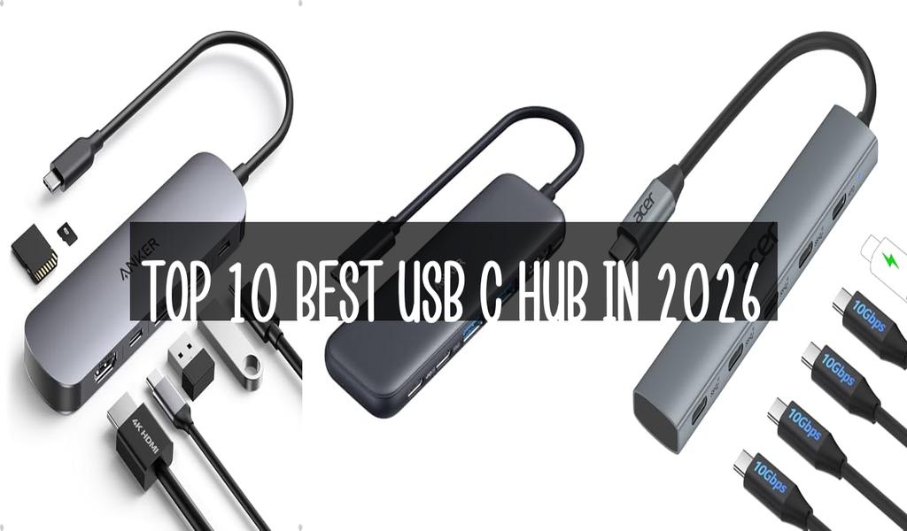 Top 10 Best Usb C Hub in 2026