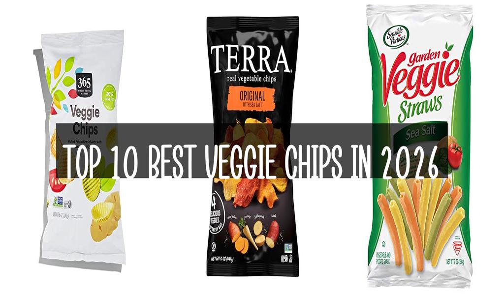 Top 10 Best Veggie Chips in 2026