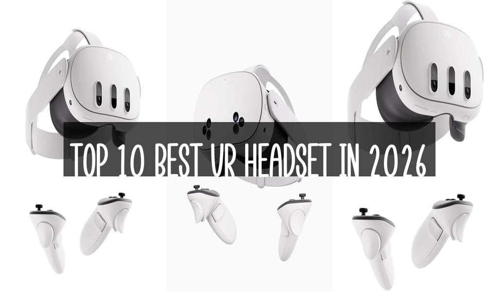 Top 10 Best Vr Headset in 2026