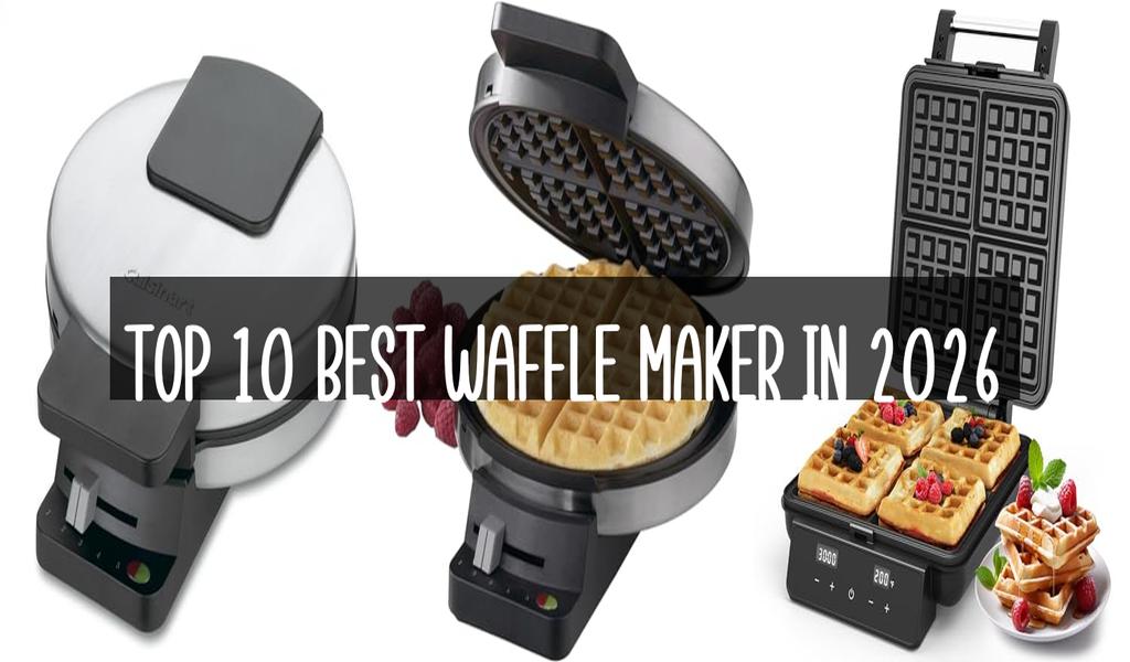 Top 10 Best Waffle Maker in 2026