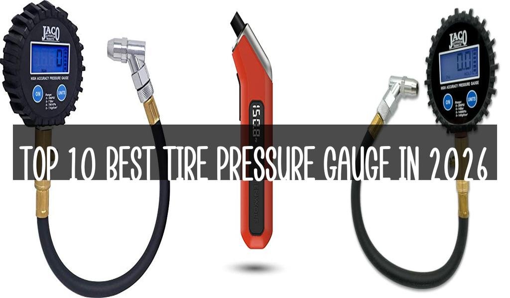 Top 10 Best Tire Pressure Gauge in 2026