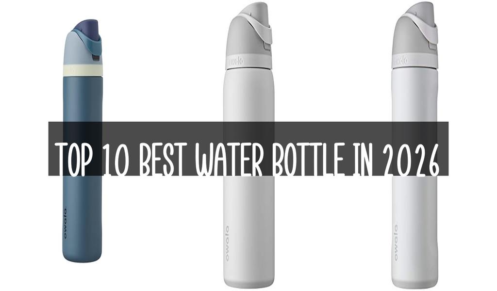 Top 10 Best Water Bottle in 2026