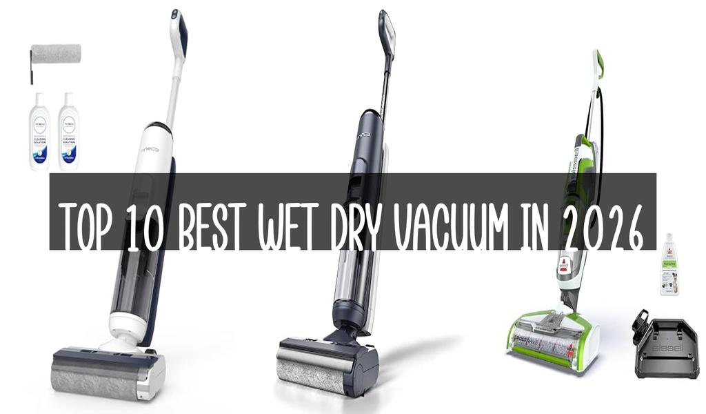 Top 10 Best Wet Dry Vacuum in 2026