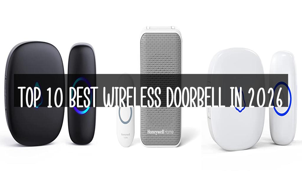 Top 10 Best Wireless Doorbell in 2026