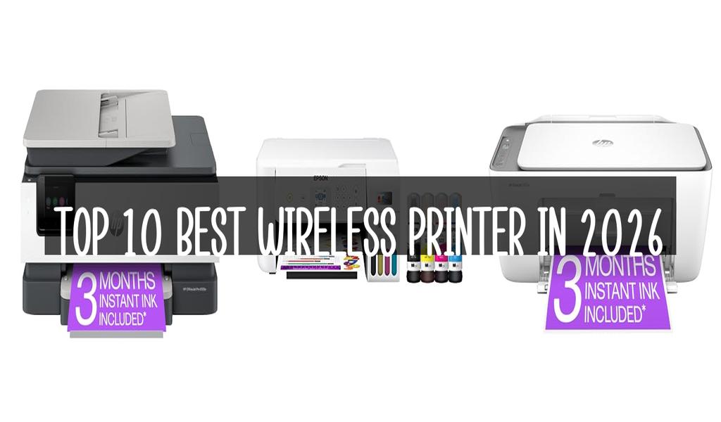 Top 10 Best Wireless Printer in 2026