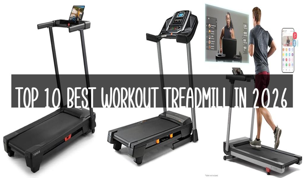 Top 10 Best Workout Treadmill in 2026
