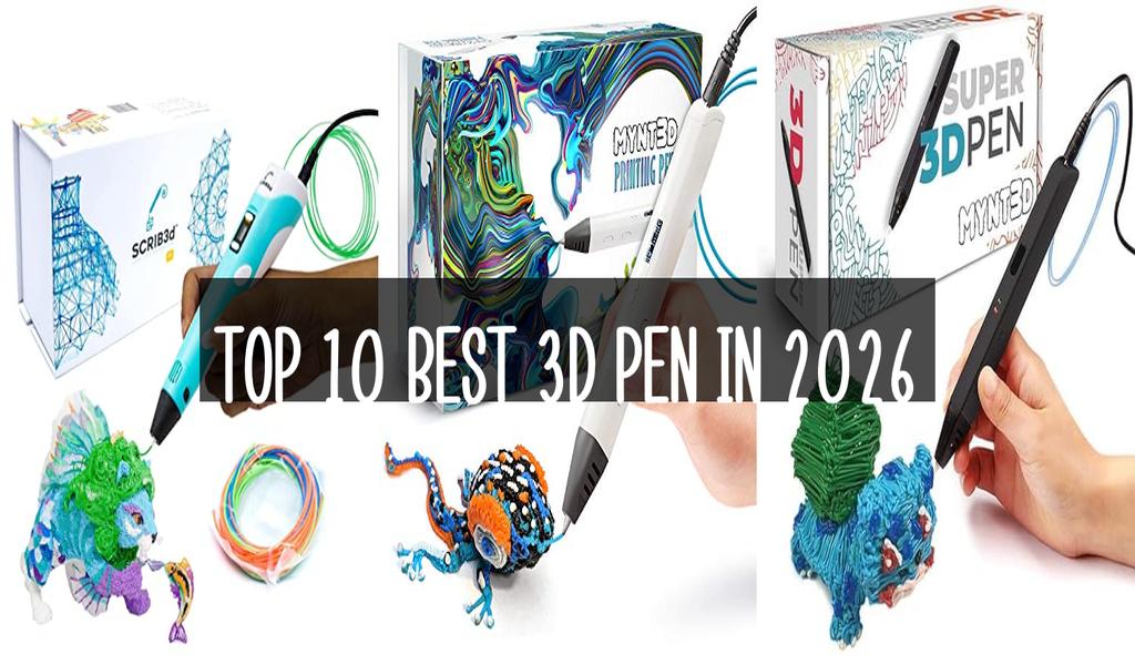 Top 10 Best 3D Pen in 2026